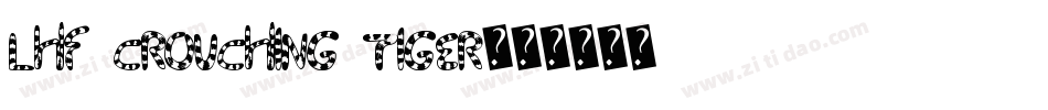 LHF Crouching Tiger字体转换